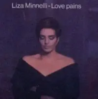 Liza Minnelli - Love Pains
