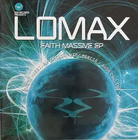 Lomax - Faith Massive EP
