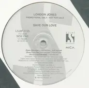 London Jones - Save Our Love