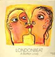 Londonbeat - A Better Love