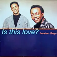 London Boys - Is This Love?