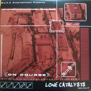 Lone Catalysts - On Course / Won't Stop (Remix) / Politix (Remix)