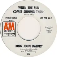 Long John Baldry - When The Sun Comes Shining Thru'