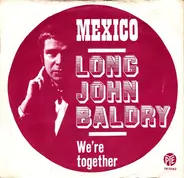 Long John Baldry - Mexico / We're Together