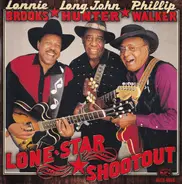 Lonnie Brooks / Long John Hunter / Phillip Walker - Lone Star Shootout