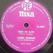 Lonnie Donegan's Skiffle Group - Dead Or Alive / Bring A Little Water, Sylvie