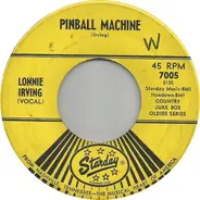 Lonnie Irving , Tom O'Neal - Pinball Machine / Sleeper Cab Blues