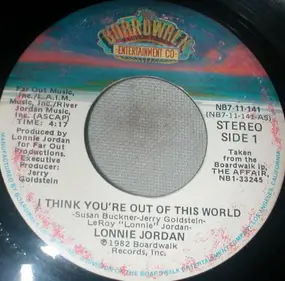 Lonnie Jordan - I Think You're Out Of This World