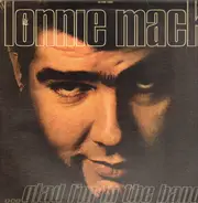 Lonnie Mack - Glad I'm in the Band