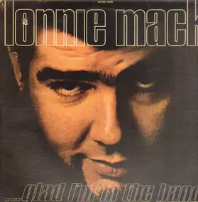 Lonnie Mack - Glad I'm in the Band