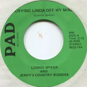 Lonnie Spiker - Crying Linda off My Mind / Don't Worry about Me