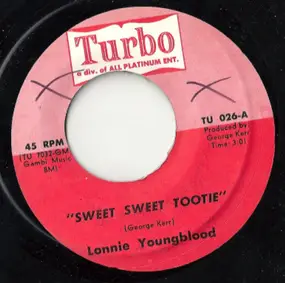 Lonnie Youngblood - Sweet Sweet Tootie / In My Lonely Room