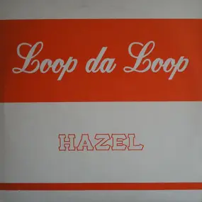 Loop Da Loop - Hazel
