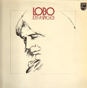 Lobo - Just a Singer