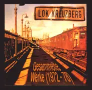 Lokomotive Kreuzberg - Gesammelte Werke (1972-78)