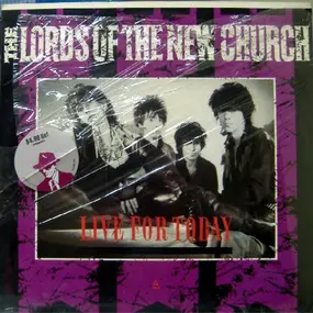The Lords of the New Church - Live For Today