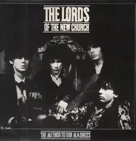 The Lords of the New Church - The Method to Our Madness