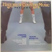 Loretta Lynn And Tammy Wynette - The History Of Country Music Presents Loretta Lynn And Tammy Wynette