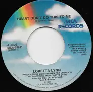 Loretta Lynn - Heart Don't Do This To Me