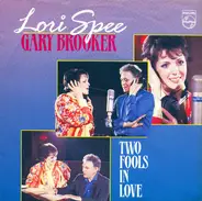 Lori Spee , Gary Brooker - Two Fools In Love
