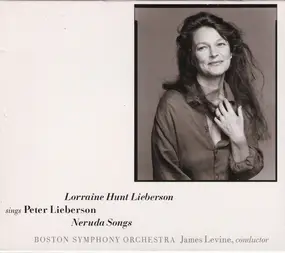 Lorraine Hunt Lieberson - Lorraine Hunt Lieberson Sings Peter Lieberson Neruda Songs
