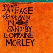 Lorraine Morley - A Face Drawn In The Sand