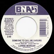 Lorrie Morgan - I Guess You Had To Be There / Someone To Call Me Darling