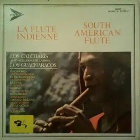 Los Calchakis - La Flûte Indienne - South American Flute