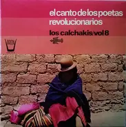 Los Calchakis - El Canto De Los Poetas Revolucionarios - Vol.8