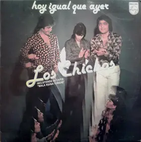 Los Chichos - Hoy Igual Que Ayer