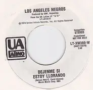 Los Angeles Negros - Dejenme Si Estoy Llorando