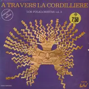 Los Folkloristas - A Travers La Cordilliere