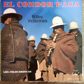 Los Folkloristas - El Condor pasa - les flutes indiennes