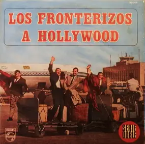 Los Fronterizos - Los Fronterizos A Hollywood