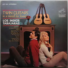 Los Índios Tabajaras - Twin Guitars — In A Mood For Lovers