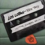 Los Lobos - Ride This - The Covers EP