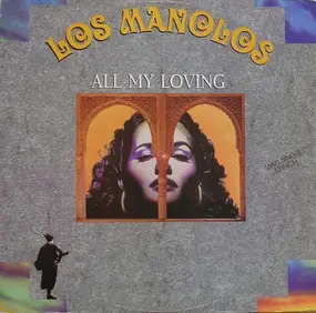 Los Manolos - All My Loving