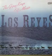 Los Reyes - The Gipsy Kings Of Music