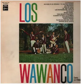 Los Wawanco - Canta LA PIRAGUA