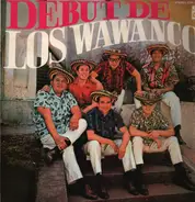 Los Wawanco - Debut de Los Wawanco