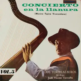 Los Torrealberos - Concierto En La Llanura (Música Típica Venezolana) Vol.5