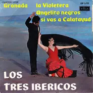 Los Tres Ibericos - Granada • Si Vas A Calatayud • La Violetera • Angelito Negros