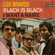 Los Bravos - Black Is Black / I Want A Name