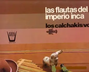 Los Calchakis - Las Flautas Del Imperio Inca (Vol. 9)