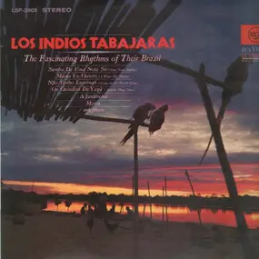 Los Índios Tabajaras - The Fascinating Rhythms Of Their Brazil