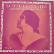 Lotte Lehmann - Die Lyrikerin Der Gesangskunst
