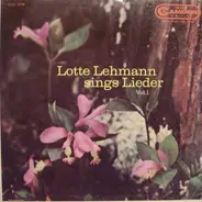 Lotte Lehmann - Lotte Lehmann Sings Lieder, Vol. 1