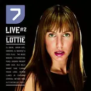 Lottie - 7 Live #2