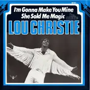 Lou Christie - I'm Gonna Make You Mine / She Sold Me Magic