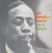 Lou Donaldson Quartet - Live In Bologna